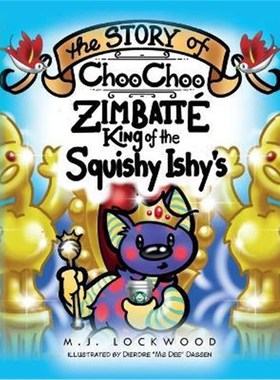 按需印刷The Story of Choo Choo Zimbatte King of Squishy Ishy's[9781638373865]
