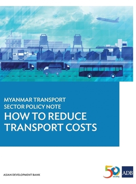按需印刷Myanmar Transport Sector Policy Note[9789292574598]