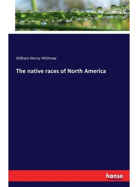 按需印刷The native races of North America[9783742863409]