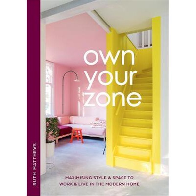 预订不退不换Own Your Zone:Maximising Style & Space to Work & Live in the Modern Home