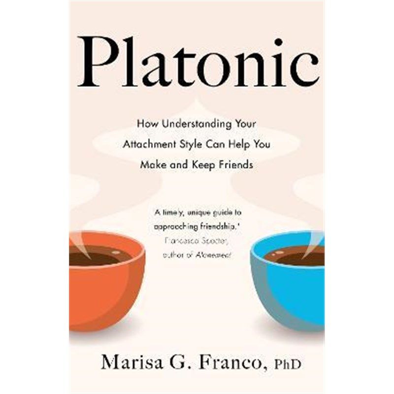 预订platonic:how understanding your attachment style can help yo