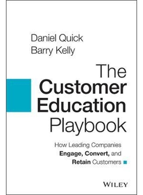 预订The Customer Education Playbook: How Leading Compa nies Engage, Convert, and Retain Customers