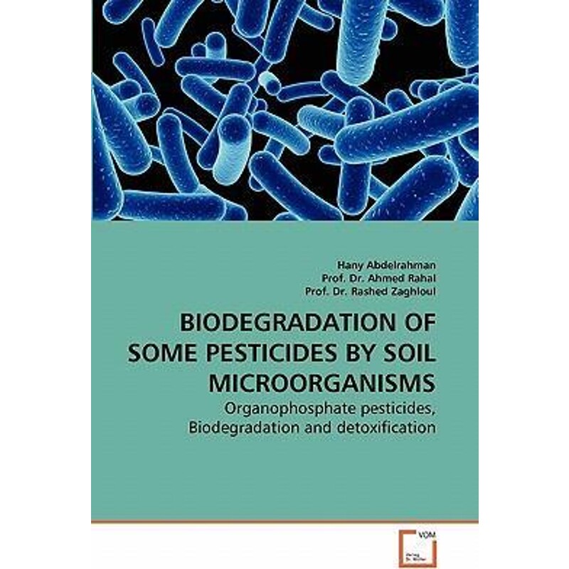 按需印刷不退不换BIODEGRADATION OF SOME PESTICIDES BY SOIL MICROORGANISMS[9783639275063]