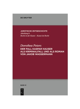 预订【德语】Der Fall Kaspar Hauser als Kriminalfall und als Roman von Jakob Wassermann: