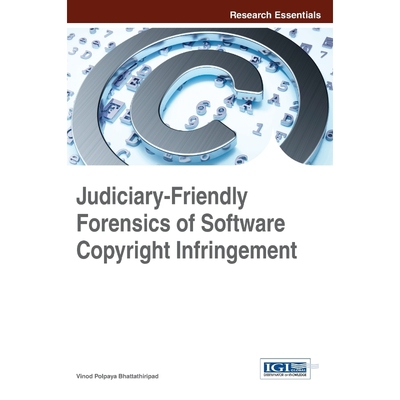 按需印刷Judiciary-Friendly Forensics of Software Copyright Infringement[9781466658042]