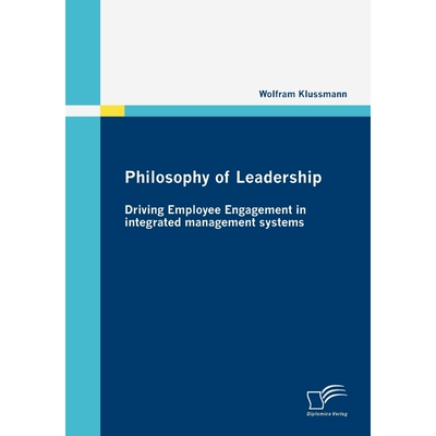 按需印刷Philosophy of Leadership - Driving Employee Engagement in integrated management systems[9783836677646]