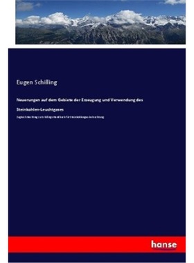 预订【德语】Neuerungen auf dem Gebiete der Erzeugung und Verwendung des Steinkohlen-Leuchtga[9783337127534]