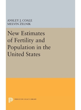 按需印刷New Estimates of Fertility and Population in the United States[9780691651699]