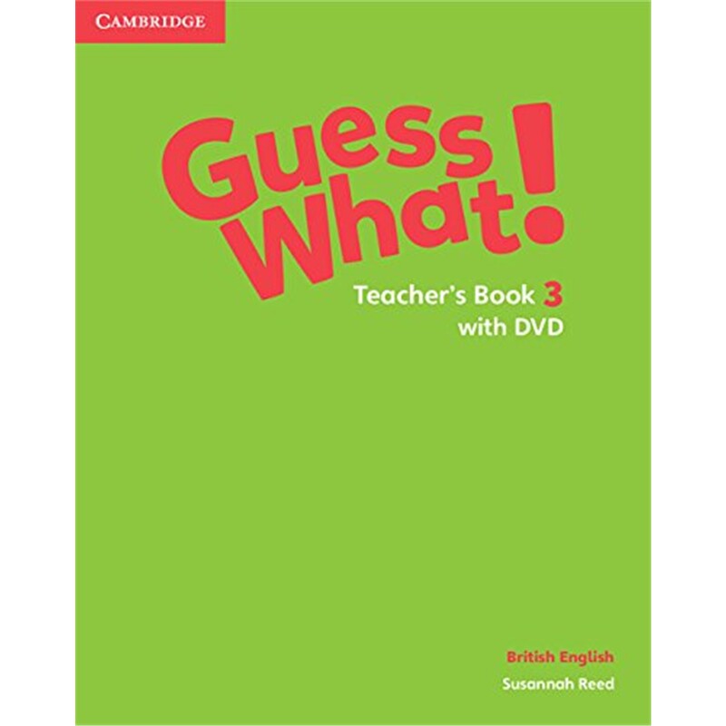 剑桥少儿小学英语系列  Guess What! Level 3 Teacher's Book with DVD British English