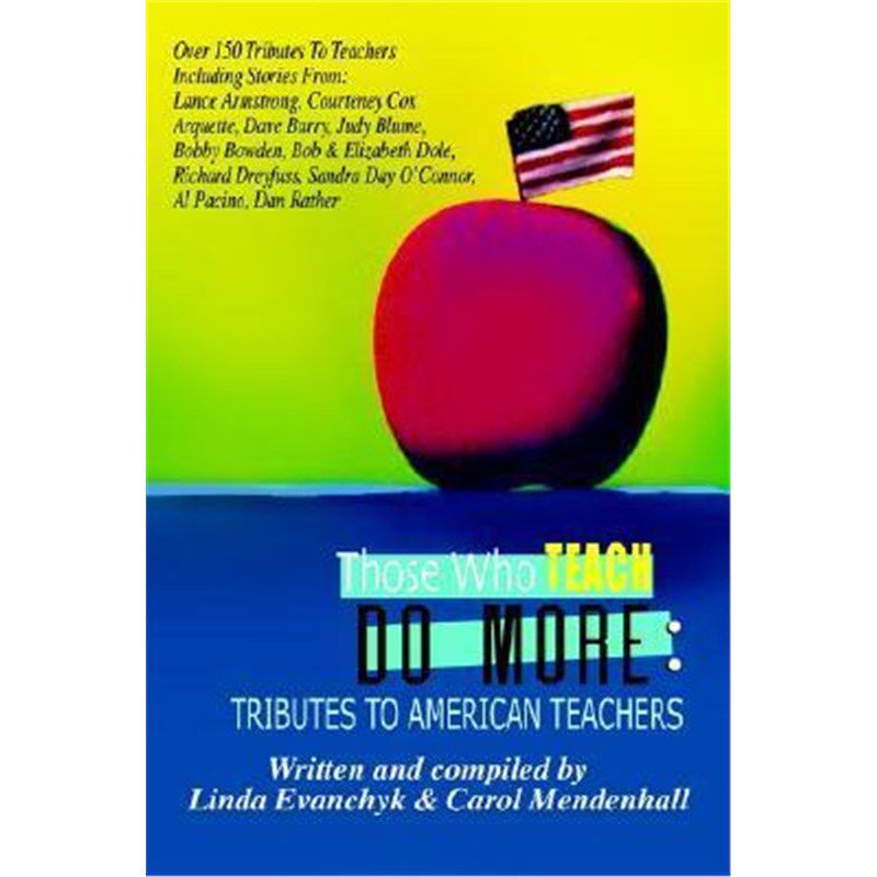 按需印刷不退不换Those Who Teach Do More:A Tribute to the American Teacher[9781403393999]