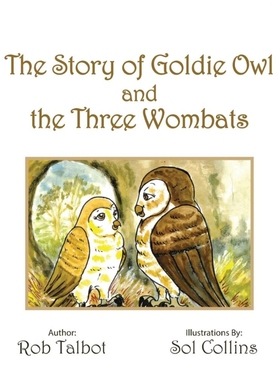 按需印刷The Story of Goldie Owl and the Three Wombats[9781452527543]
