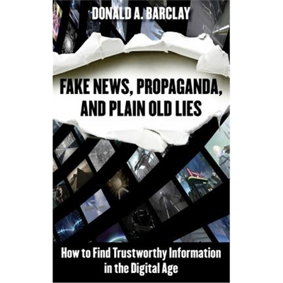 按需印刷Fake News, Propaganda, and Plain Old Lies[9781538108895]