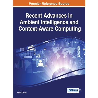 按需印刷不退不换Recent Advances in Ambient Intelligence and Context-Aware Computing[9781466672840]