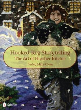 预订Hooked Rug Storytelling: The Art of Heather Ritchie