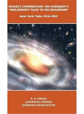 按需印刷Orage's Commentary on Gurdjieff's Beelzebub's Tales to His Grandson:New York Talks 1926-1930[9780957248106]