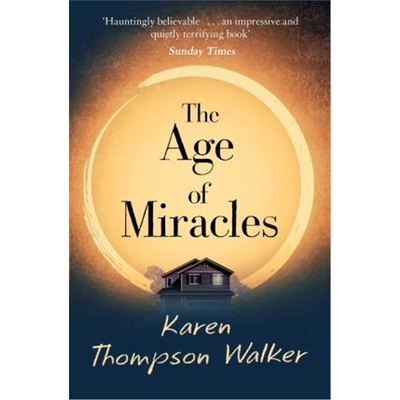 预订The Age of Miracles:the most thought-provoking end-of-the-world coming-of-age book club novel you'll read this year