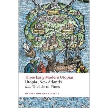 预订Three Early Modern Utopias:Thomas More: Utopia / Francis Bacon: New Atlantis / Henry Neville: The Isle of Pines