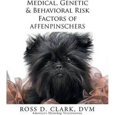 预订不退不换Medical, Genetic & Behavioral Risk Factors of Affenpinschers