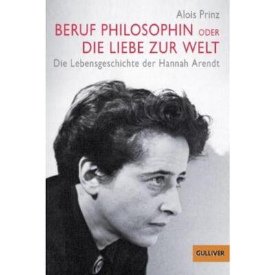 预订不退不换德语 Beruf Philosophin oder Die Liebe zur Welt:Die Lebensgeschichte der Hannah