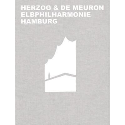 预订【德语】 Herzog & de Meuron Elbphilharmonie Hamburg: