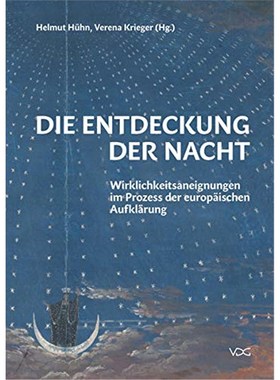 预订【德语】 Die Entdeckung der Nacht:Wirklichkeitsaneignungen im Prozess der europ?ischen Aufkl