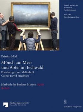 预订【德语】 M?nch am Meer und Abtei im Eichwald:Forschungen zur Maltechnik Caspar David Friedri