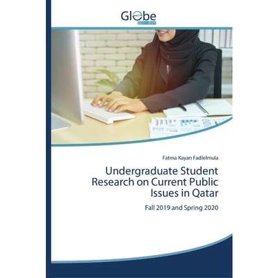 按需印刷不退不换Undergraduate Student Research on Current Public Issues in Qatar[9786200610973]