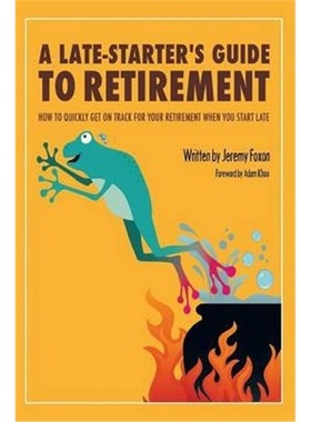 预订A Late-Starter's Guide to Retirement:How to Quickly Get on Track for Your Retirement When You Start Late