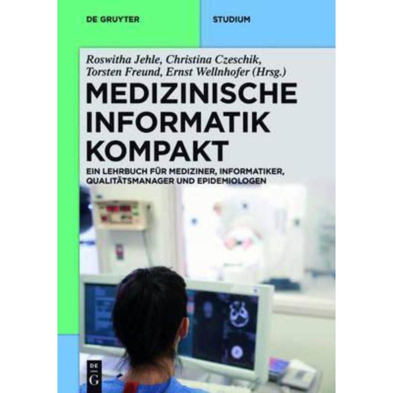 预订不退不换德语 Medizinische Informatik kompakt:Ein Kompendium für Mediziner, Informatike