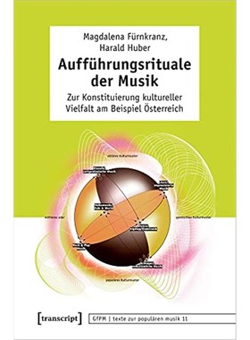 预订【德语】 Aufführungsrituale der Musik:Zur Konstituierung kultureller Vielfalt am Beispiel ?s