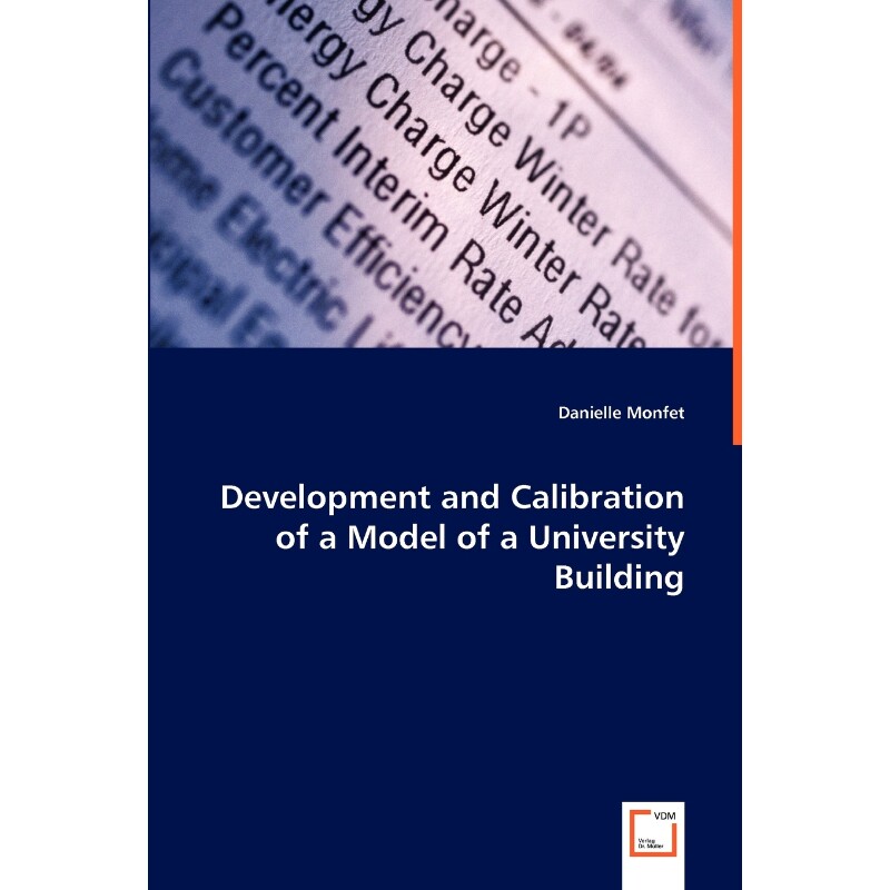 按需印刷不退不换Development and Calibration of a Model of a University Building[9783639042429]