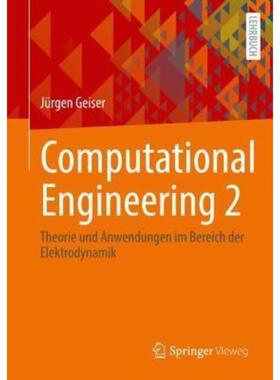 预订【德语】 Computational Engineering. Vol.2:Theorie und Anwendungen im Bereich der Elektrodyna