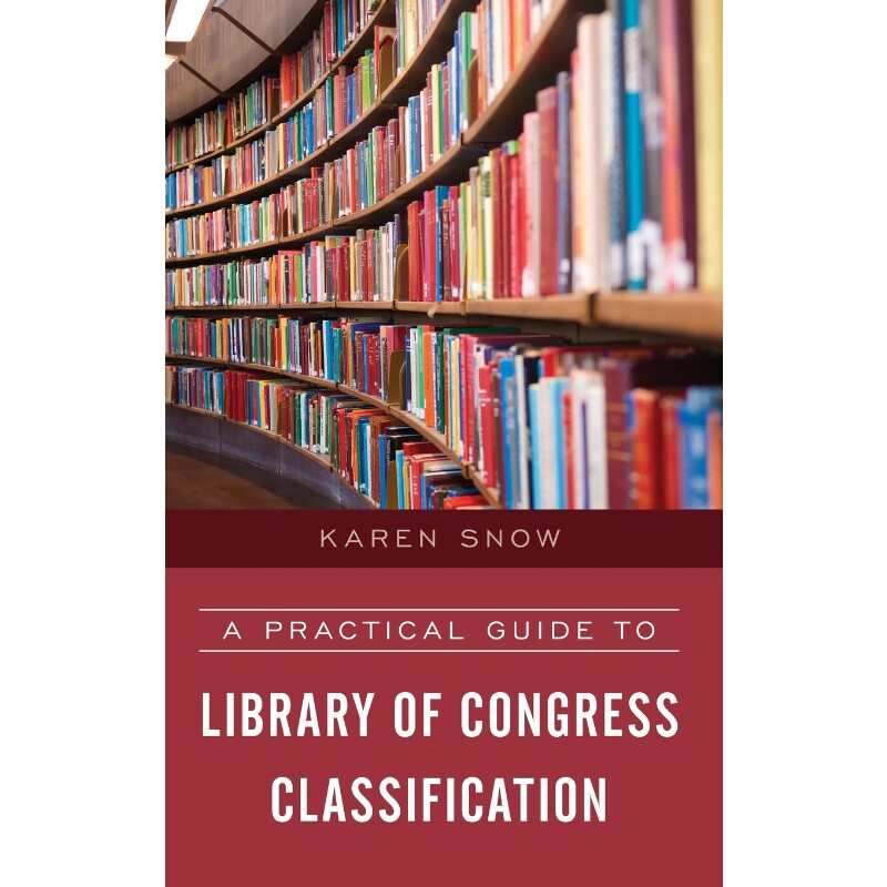 按需印刷不退不换A Practical Guide to Library of Congress Classification[9781538100660]