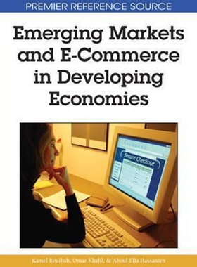 按需印刷Emerging Markets and E-Commerce in Developing Economies[9781605661001]