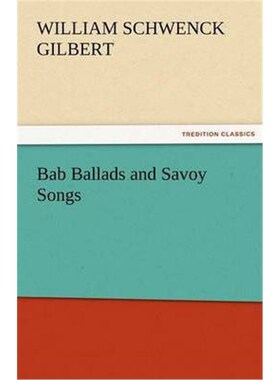 按需印刷Bab Ballads and Savoy Songs[9783842478251]