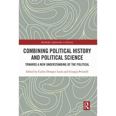 按需印刷TF Combining Political History and Political Science[9781032010373]