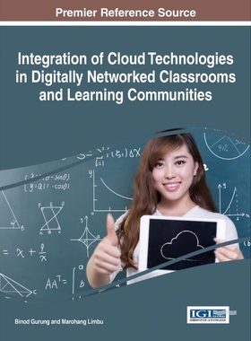 按需印刷Integration of Cloud Technologies in Digitally Networked Classrooms and Learning Communities[9781522516507]