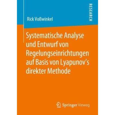 预订不退不换德语 Systematische Analyse und Entwurf von Regelungseinrichtungen auf Basis von Lyapunov