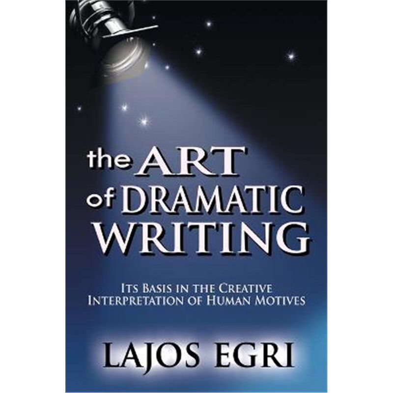 按需印刷不退不换The Art Of Dramatic Writing[9789562915861]