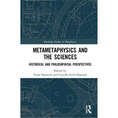 按需印刷不退不换Metametaphysics and the Sciences:Historical and Philosophical Perspectives[9780367263690]
