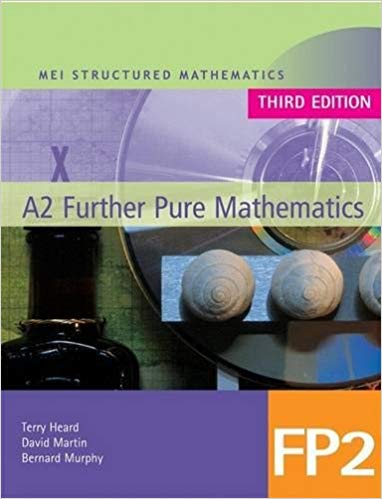 MEI A2 Further Pure Mathematics: Bk. 2 (MEI Structured Mathematics (A+AS Level))