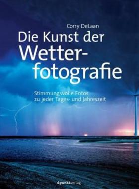 预订【德语】 Die Kunst der Wetterfotografie:Stimmungsvolle Fotos zu jeder Tages- und Jahreszeit