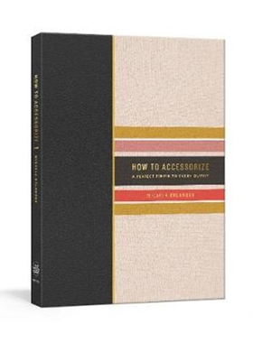 预订How to Accessorize:A Perfect Finish to Every Outfit