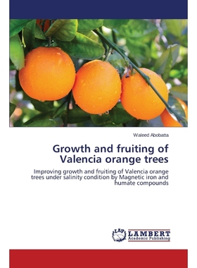 按需印刷Growth and fruiting of Valencia orange trees[9783659765193]