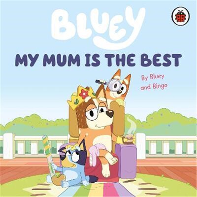 BlueyMyMumIstheBest