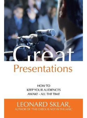 按需印刷Great Presentations:How to Keep Your Audiences Awake - All the Time[9780595471492]