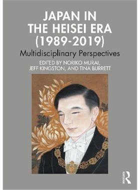 按需印刷Japan in the Heisei Era (1989-2019):Multidisciplinary Perspectives[9780367221676]