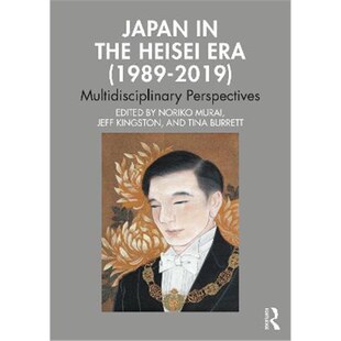按需印刷Japan in the Heisei Era (1989-2019):Multidisciplinary Perspectives[9780367221676]
