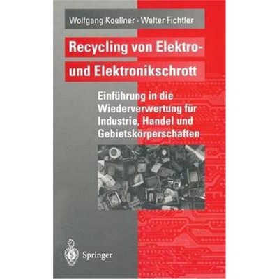预订【德语】 Recycling von Elektro- und Elektronikschrott:Einführung in die Wiederverwertung für Industrie, Handel und