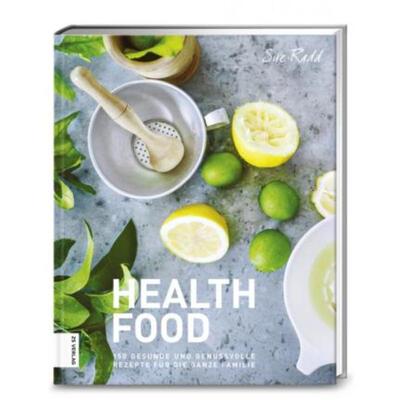 预订不退不换德语 Health Food:150 gesunde und genussvolle Rezepte für die ganze Familie